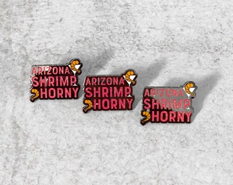 Sale -- ARIZONA SHRIMP HORNY Lapel pin