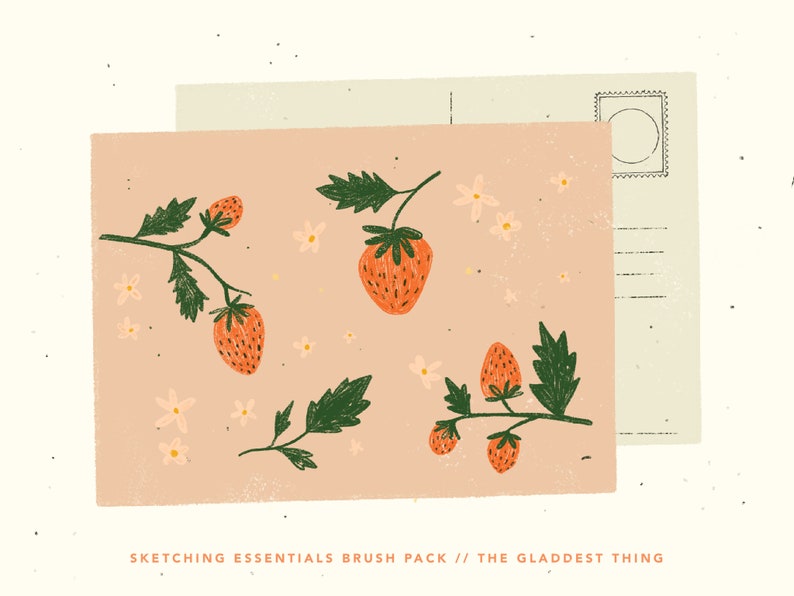 May include: A pink postcard with a hand-drawn illustration of a strawberry plant with red strawberries and white flowers. The postcard has a white border and the text "Sketching Essentials Brush Pack // The Gladdest Thing" at the bottom.
