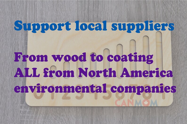 May include: A wooden board with the text "Support local suppliers" and "From wood to coating ALL from North America environmental companies" printed on it. The board has a series of slots cut into it, and the numbers 0-9 are printed on the bottom of the board. The board is made in North America.