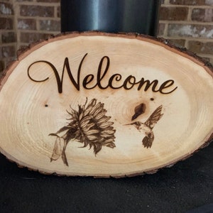 Welcome Sunflower Hummingbird and Dragonfly Wood Burning Sign/Custom Personalized/Live Edge/Rustic/Farmhouse/Home Decor/Gift For Her