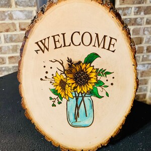 Welcome Sunflower Wood Burning Sign/Custom/Personalized/Live Edge/Rustic/Farmhouse/Home Decor/Gift/Sunshine/Entryway