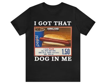 I Got That Hot Dog In Me / Keep 150 Dank Meme Quote Shirt Out of Pocket Humor T-Shirt Lustiger Spruch Edgy Joke Y2k Trendiges Geschenk für Sie