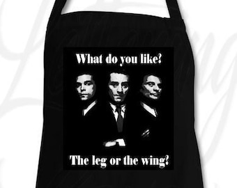 Goodfellas "What do you like, the Leg or the Wing?" Apron, BBQ, Cooking Apron, GoodFellas, Mafia, Sopranos, Robert Deniro, Joe Pesci