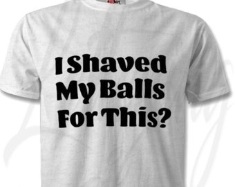 Hubie Halloween Inspired "I Shaved My Balls For This?" T-Shirt - Hubie Halloween T-Shirt | Halloween | Funny Movie | Adam Sandler | Hubie