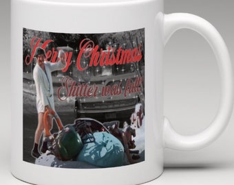 Merry Christmas Shitter Was Full! Christmas Vacation Coffee Mug | Christmas Gift Idea | Holiday Coffee Mug | Christmas Vacation Movie