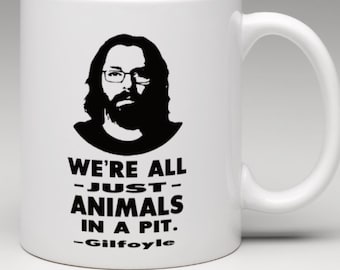 Gilfoyle "We're All Just Animals in a Pit" Coffee Mug TV Show Cup Of Coffee Funny Coffee Mug Funny Movie Quote Mug Funny TV Show Coffee Mug