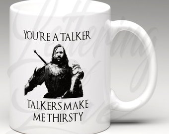 Personalised Sandor Clegane The Hound 11oz Coffee Mug The Hound "You're a Talker" Coffee Mug, Game of Thrones, George RR Martin, Rory McCann