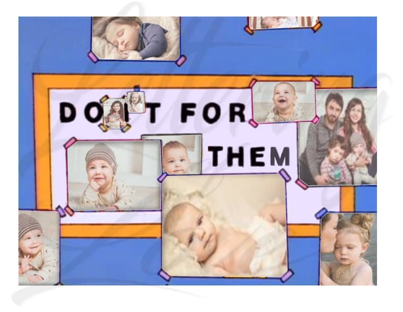 Puede incluir: Un collage de fotos de beb&eacute;s y ni&ntilde;os con el texto "Do it for them" en un marco colorido.