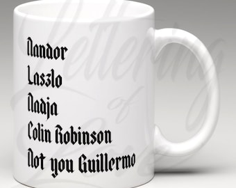 What We Do In The Shadows Inspired "Nandor Laszlo Nadja Colin Robinson Not you Guillermo" Coffee Mug - What We Do In The Shadows Coffee Mug