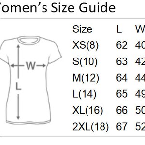 May include: A size guide for women's t-shirts, with measurements in inches. The guide includes sizes XS(8) to 2XL(18), with corresponding length (L) and width (W) measurements. The image also includes a diagram of a t-shirt with labeled dimensions.