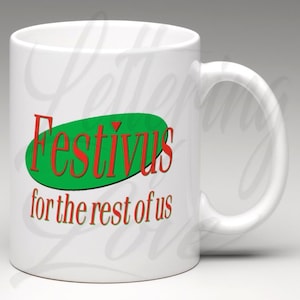 Seinfeld Inspired "Festivus for the rest of us" 11 oz. Mug ⎪ White Coffee/Tea Mug ⎪ Coffee Mug ⎪ Mocha Joe's | Latte Larry | Seinfeld Green