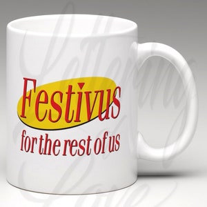 Seinfeld Inspired "Festivus for the rest of us" 11 oz. Mug ⎪ White Coffee/Tea Mug ⎪ Coffee Mug ⎪ Mocha Joe's | Latte Larry | Seinfeld Yellow