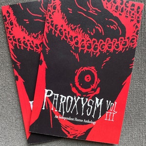 paroxysm vol. III: an independent horror anthology
