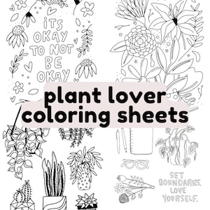 May include: Black and white colouring page featuring a variety of plants, flowers, and inspirational quotes. The text includes "It's okay to not be okay" and "Set boundaries, love yourself".