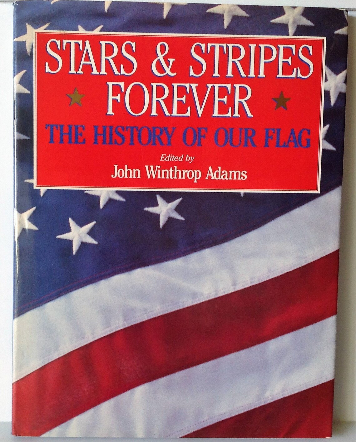 Stars & Stripes Forever: the History of Our Flag by John - Etsy