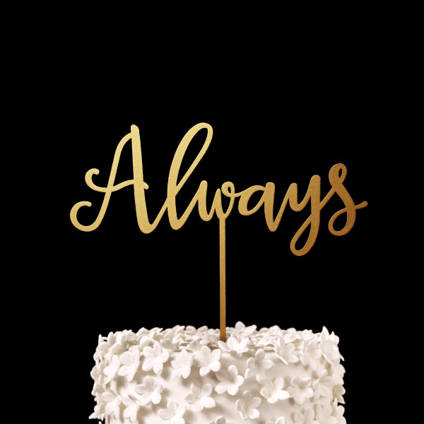 Always Wedding Cake Topper -  Keepsake Wedding Cake Toppers, Wedding Cake Topper, Cake Topper Wedding, Always Cake Topper, Wedding Topper