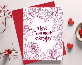 I Love You More Everyday Valentine's Card, Floral Design