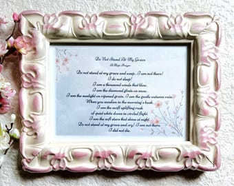 Do Not Stand at My Grave Poem Framed – Clare Harner Verse Bereavement Gift