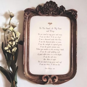Do Not Stand At My Grave Poem - Uplifting Sympathy Gift - Ornate framed verse