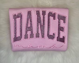 DANCE MAMA Glitter Embroidered Sweatshirt, Dance Mom Embroidered Sweatshirt, Dance Mom Sweatshirt
