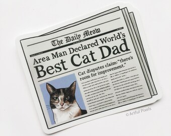 World's Best Cat Dad Glossy Sticker 3.75", Funny Cat Newspaper, Greatest Cat Guy, Unique Gift for Him, Calico Cat Lover Gift, Cat Artwork