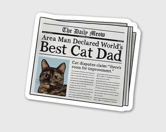 World's Best Cat Dad Matte Sticker 3.5", Funny Cat Newspaper, Tortie Kitten, Unique Gift for Him, Tortoiseshell Cat Lover Gift, Cat Artwork
