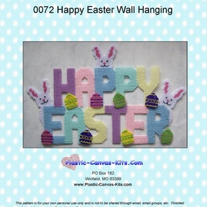 May include: A plastic canvas wall hanging with the words "Happy Easter" in colorful letters.  The letters are decorated with small Easter eggs and bunnies.  The image includes the website address "Plastic-Canvas-Kits.com".