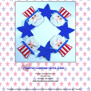 May include: A plastic canvas pattern for a wreath featuring Uncle Sam and stars. The pattern is in red, white, and blue colors. The pattern is from Plastic-Canvas-Kits.com. This pattern is for your own personal use only and is not to be shared through email, email groups, etc. Finished product can be given as gifts, sold at craft shows, etc.