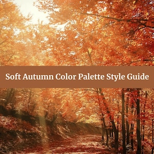 Soft Autumn Color Palette Style Guide PDF | Personalized Seasonal Color Analysis