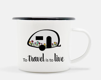To Travel Is To Live - Floral Camping Mug, The perfect camping gift for T@B Teardrop Camper Lovers, Camping Gift