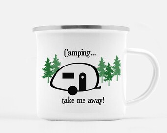 Camping Mug, Camping..Take Me Away Metal Camp Mug, Teardrop Camper Mug, Teardrop Camper