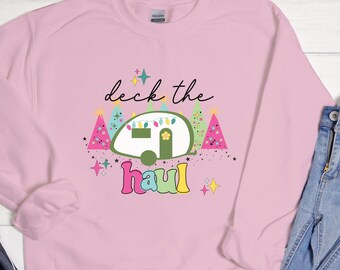 Christmas Camping Shirt | Camping Sweatshirt | Teardrop Camper Sweatshirt | Deck The Haul Camping Sweatshirt | Camping Sweater