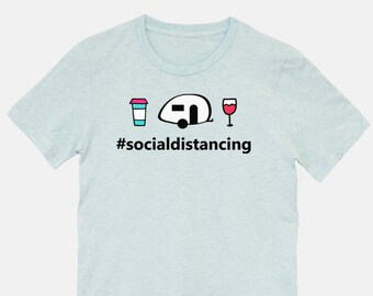 Social Distancing Teardrop Camping Shirt With Coffee and Wine - #socialdistancing, T@b Teardrop Camper, Camping Shirt