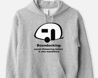 Boondocking Social Distancing Camping Shirt, T@b Teardrop Camper, Camping Pullover Hoodie Sweatshirt