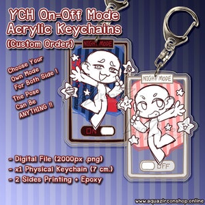 YCH On-Off Mode Acrylic Keychains - Choose Your Own Poses ! [CUSTOM ORDER]