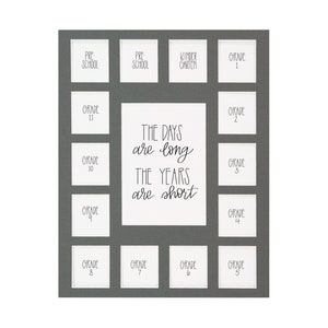 Preschool-12, School Photo 11x14 Mat, The Days are Long, Gray Mat 15 Openings, frame NOT included, 2 prek-12