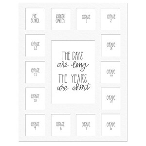 May include: A printable chart with the text "The days are long, the years are short" in the center. The chart is divided into 12 squares, each labeled with a grade level from Pre-School to Grade 12.