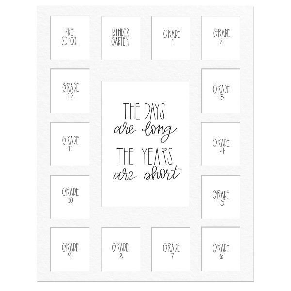 Days are Long, Years are Short, 11x14 White Picture Mat, 1 Preschool-12, 15 Openings, Mat Only