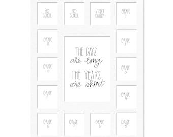 School Photo Mat, Preschool to 12th Grade, The Days are Long, 11x14