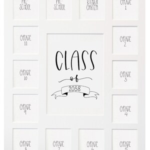 May include: White picture frame with 12 openings for photos. Each opening has a label for a different grade level, including Pre-School, Kindergarten, Grade 1 through 11. The center opening has the text "Class of 2038".