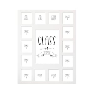 May include: White picture frame with 12 openings for photos. Each opening has a label for a different grade level, from preschool to grade 12. The center opening has a black and white sign that says "Class of 2040".