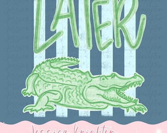 Everyday Later Gator PNG Digital Design Boys Trendy Kid Design Women Pink Preppy Prep Print Summer Bay Coastal Watercolor Trending Stripes