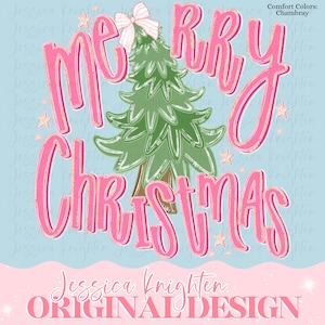 May include: A digital illustration with the words "Merry Christmas" in pink, outlined in a lighter pink. A green Christmas tree with a pink bow sits in the center. The background is light blue with small pink stars. The text "Jessica Knighten ORIGINAL DESIGN" is at the bottom.