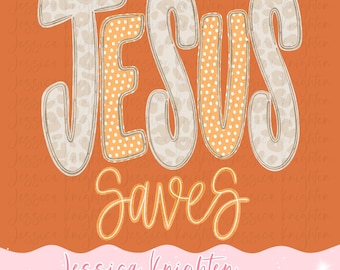 May include: A graphic design on an orange background featuring the word JESUS in large, bold letters with a beige leopard print and orange polka dot pattern, followed by the word Saves in a cursive orange font with a white outline.