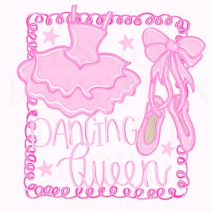 May include: Pink ballerina-themed design with a tutu, ballet shoes, and the text "Dancing Queen" inside a pink curly border.