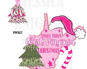May include: Pink West Virginia state outline with a Santa hat, candy cane, and a green and brown Christmas tree. The text "Small Town West Virginia Christmas" is written on the state outline.