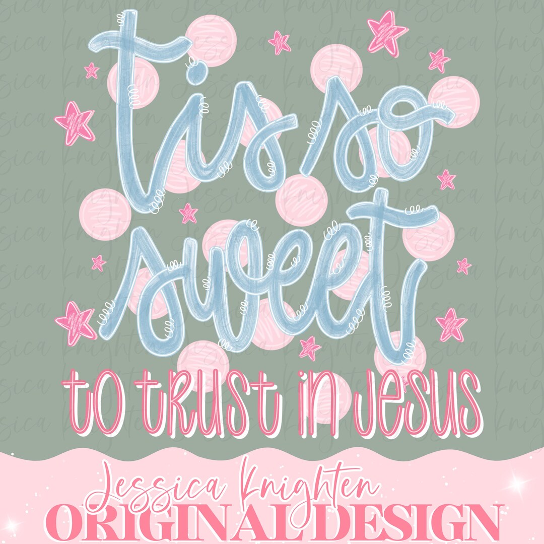 Tis so Sweet to Trust in Jesus Inspirational Church Transparent God PNG ...
