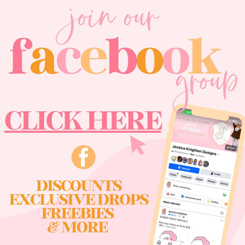 May include: A pink and orange graphic with the text "join our facebook group" and "CLICK HERE". A Facebook group page is shown with the text "Jessica Knighten Designs" and "new designs".