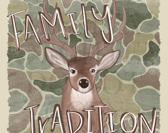 May include: A brown deer head with antlers against a green and brown camouflage background. The text "FAMILY TRADITION" is written below the deer head.