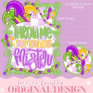 May include: A Mardi Gras-themed design with the text "THROW ME SOMETHING MISTER" in green and purple. It features a jester hat, fleur-de-lis, and a beaded necklace, set against a checkered background. The design is in a green frame.